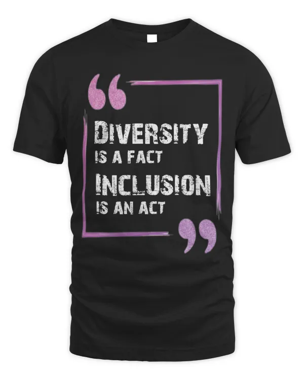 Diversity Is A Fact Inclusion Is An Act Funny Retro Vintage