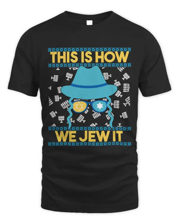 Funny Hannukah Ugly Sweater This Is How We Jew It
