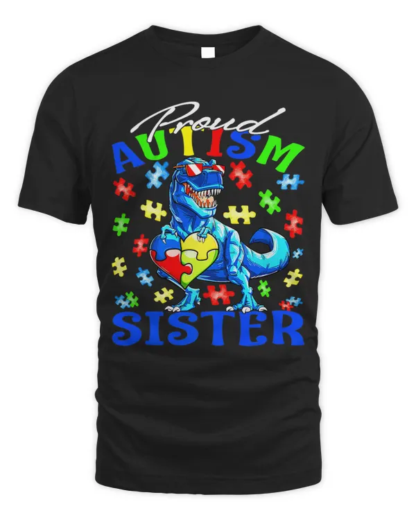 Proud Autism Sister Dinosaur Autism Awareness 1