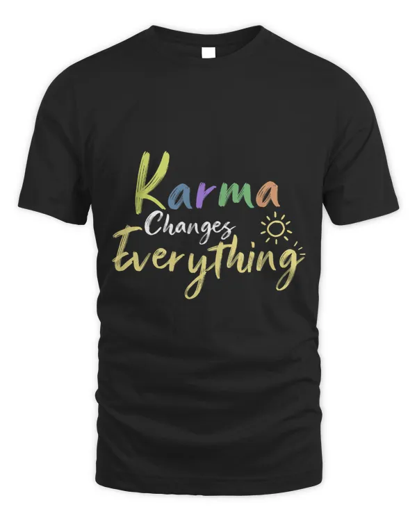 Karma Changes Everything Quote Positive Thankful Message