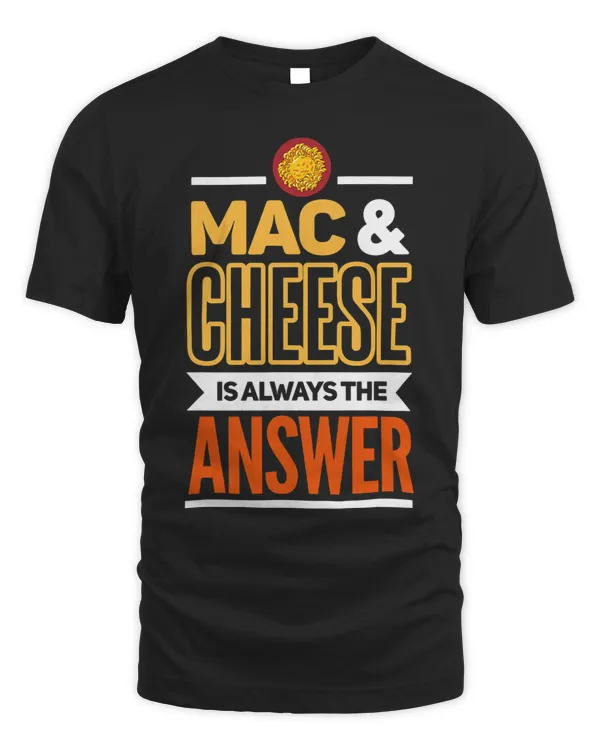 Mac and Cheese Shirt Mac Cheese Quote Macaroni Cheese