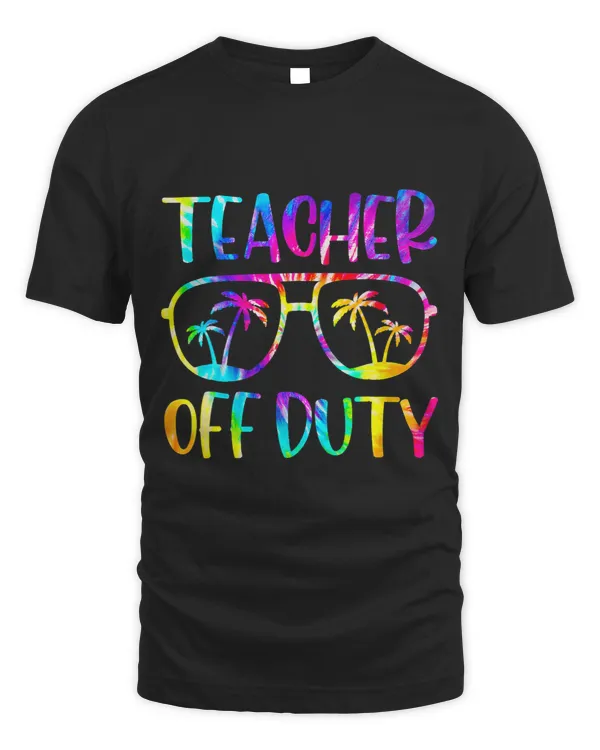 Teacher Off Duty Summer Last Day Of School Tie Dye Glasses 2