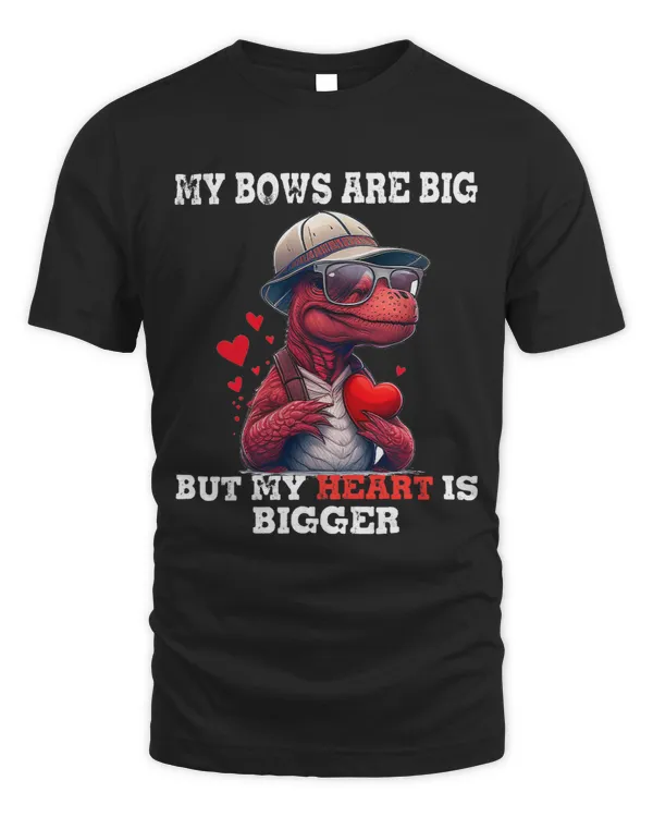 My Bows are Big but My Heart is Bigger Funny TRex Valentine