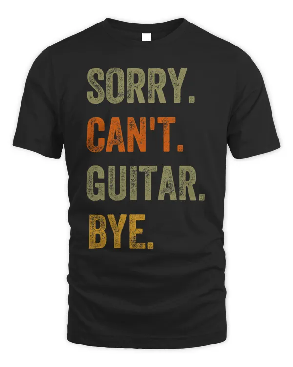 Sorry. Cant. Guitar. Bye. Retro Vintage Text