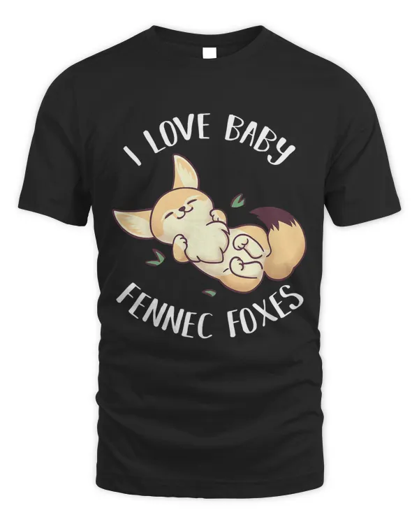 I Love Baby Fennec Foxes Cute Fox Girls Kids Women T-Shirt