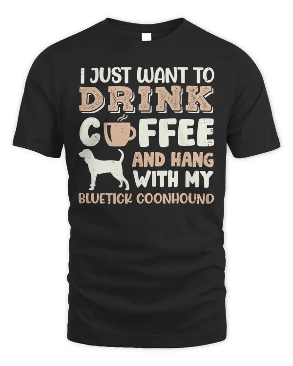 Funny Bluetick Coonhound Drink Coffee Hand With Dog Mom Gift T-Shirt