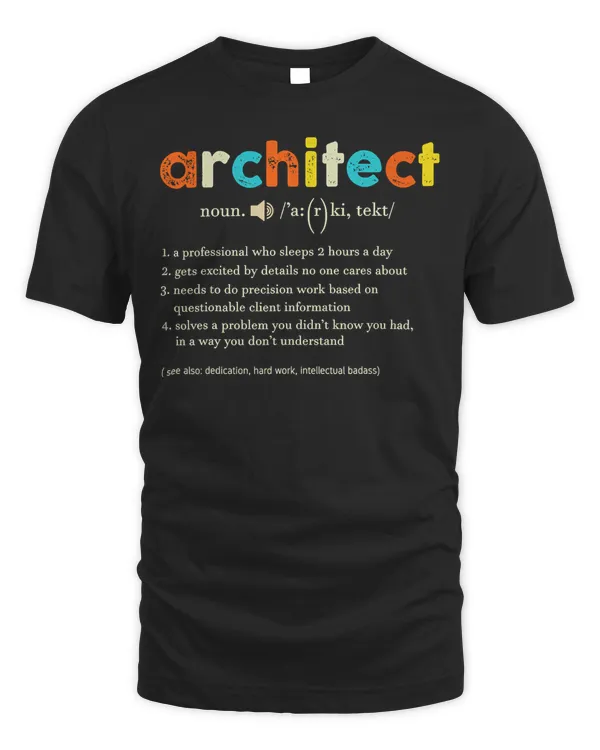 Architect Definition T-Shirt - funny TShirt for architects T-Shirt