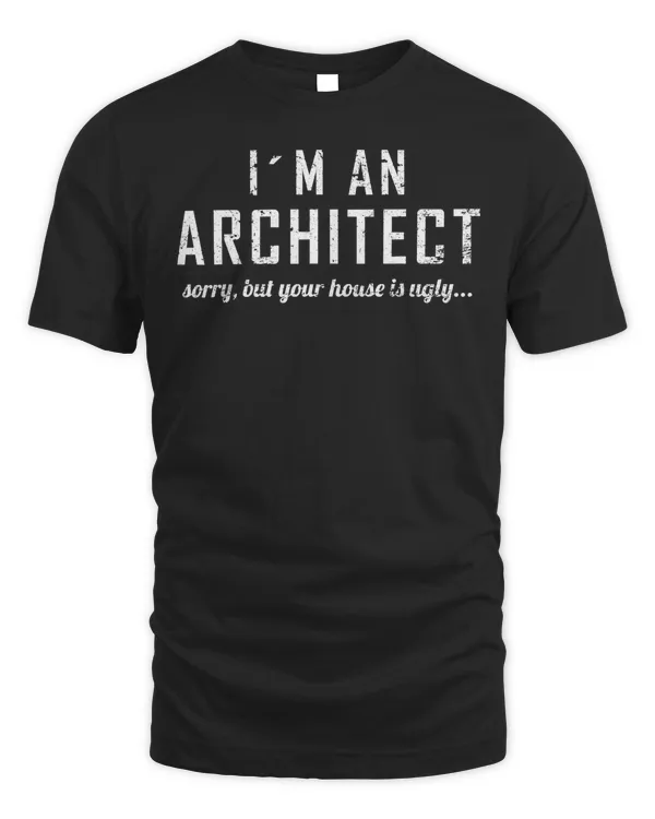 Architect Funny Ugly House Gift for Architects T-Shirt