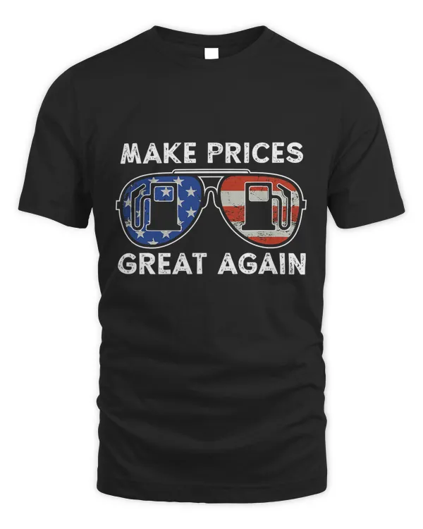 Aviator Sunglasses US Flag Make Gas Prices Great Again T-Shirt