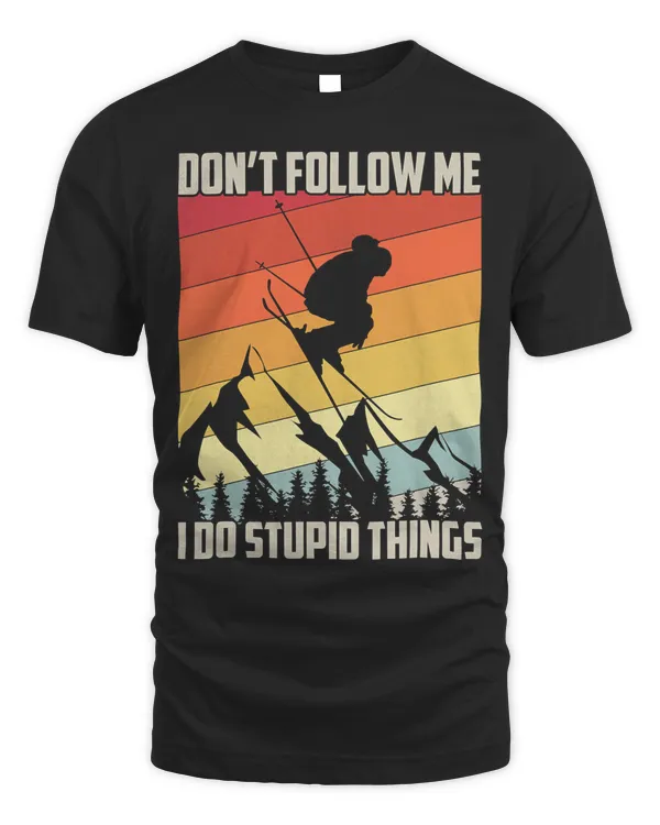 Don't Follow Me I Do Stupid Things Gift Retro Vintage Skiing T-Shirt