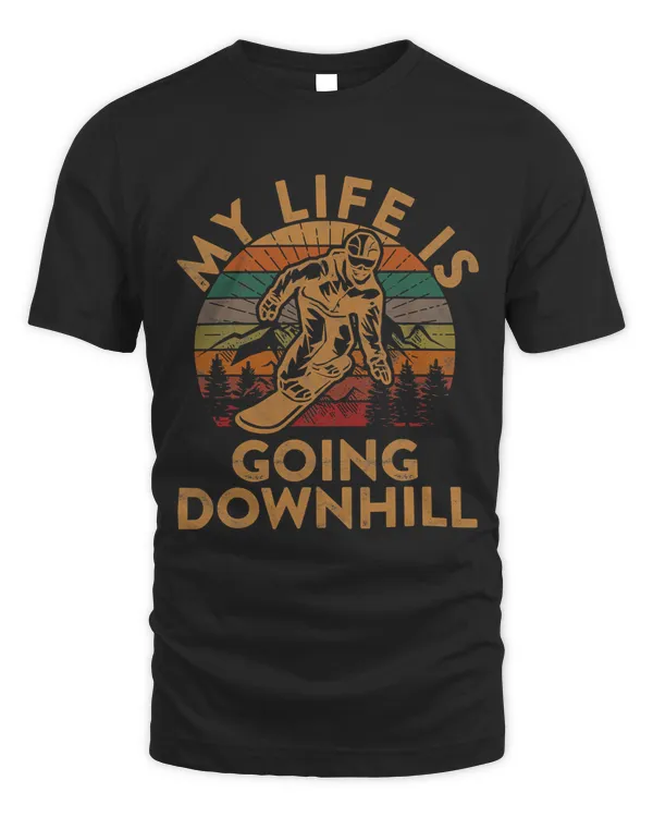 My Life Is Going Downhill Snowboard Gift Winter Snowboarding T-Shirt