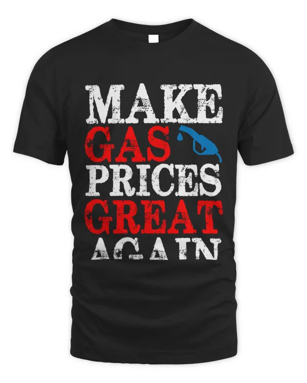 Make Gas Prices Great Again Vintage Classic T-Shirt
