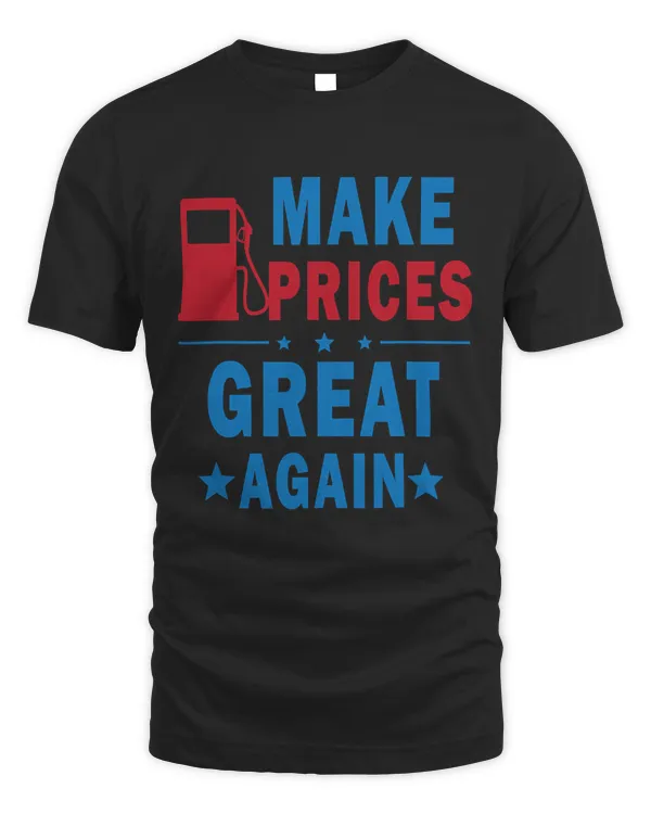 make prices great again T-Shirt