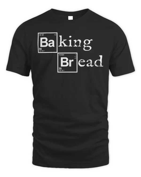 Baker Shirt Baking Bread Baker Gifts for Women Baker T-Shirt
