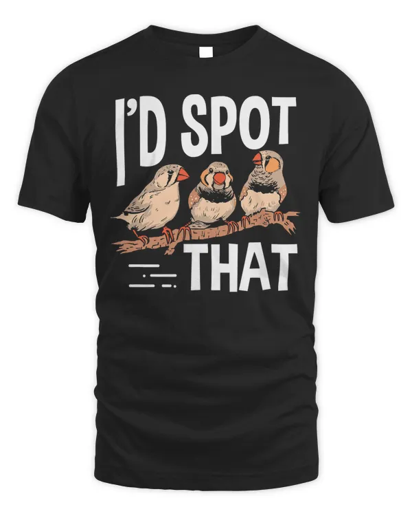 Bird Watching Id spot that Bird Lover Feeder Ornithologist T-Shirt