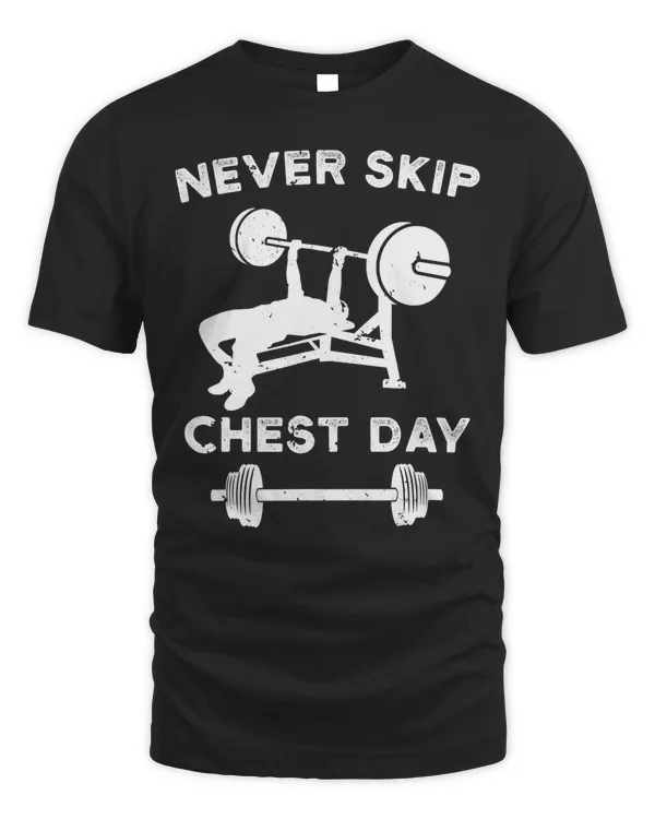 Chest Day Lift Bench Press Gift Powerlifting Weight Lifting T-Shirt