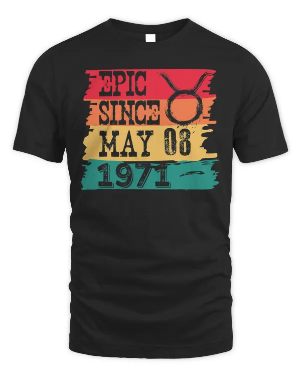 Epic Since May 08 Taurus Sign 1971 Birthday Retro Vintage T-Shirt