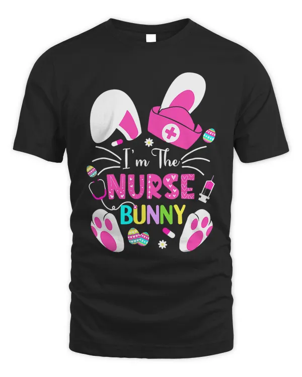 Cute Bunnies Easter I'm The Nurse Nurse Life RN Nursing T T-Shirt