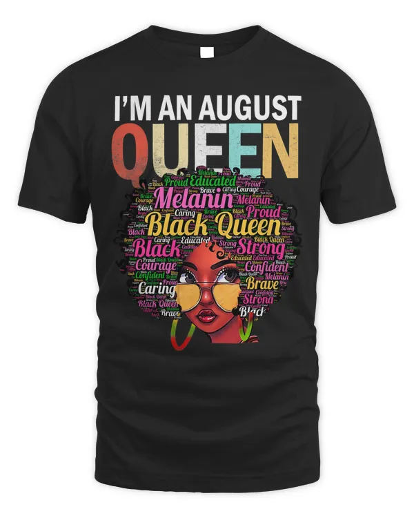 August Birthday Queens are Born in August Born Girl Women T-Shirt