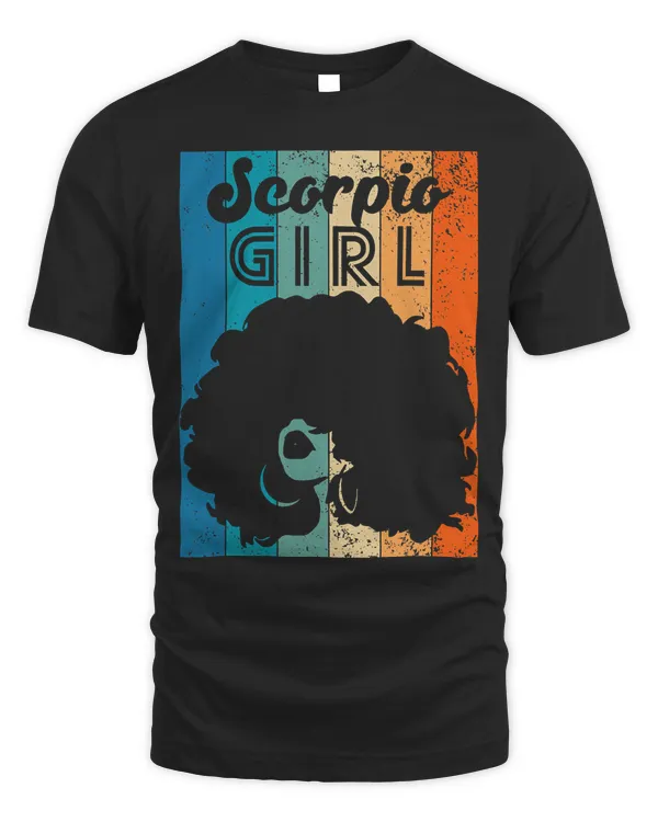 Born In October 23 to November 22 Birthday Scorpio Girl Afro T-Shirt