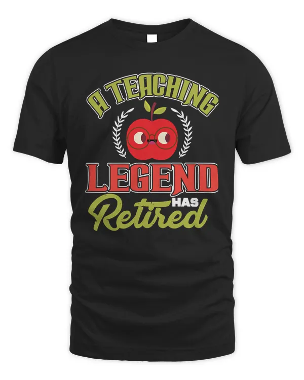 A Teaching Legend Has Retired Funny Teacher Retired Classic T-Shirt