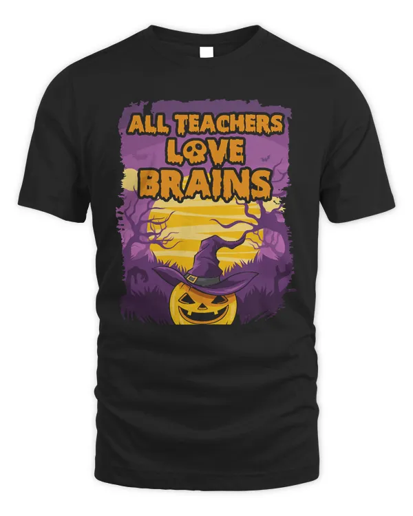 All Teachers Love Brains Funny  School Halloween  T-Shirt