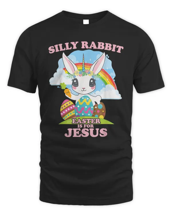 Silly Rabbit Easter Is for Jesus Christians Bunny Eggs T-Shirt