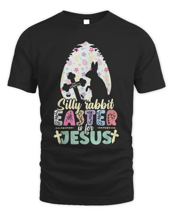 Silly Rabbit Easter Is For Jesus Religious Christian Cross T-Shirt