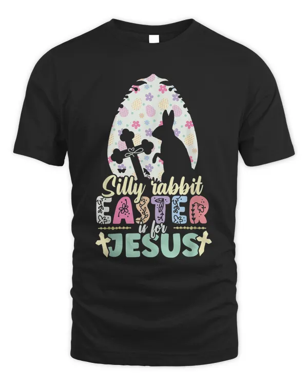 Silly Rabbit Easter Is For Jesus Religious Christian Cross T-Shirt