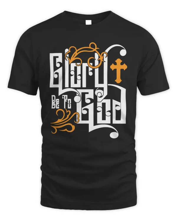 Glory Be To God Love Jesus Christ Christian Faith Classic T-Shirt