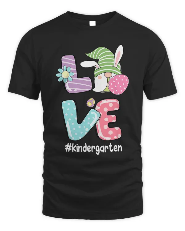 Happy Easter Love Kindergarten Teacher Gnomes Bunny Funny T-Shirt