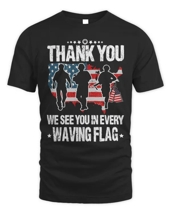 thank you we see you in every waving flag Veterans Day T-Shirt