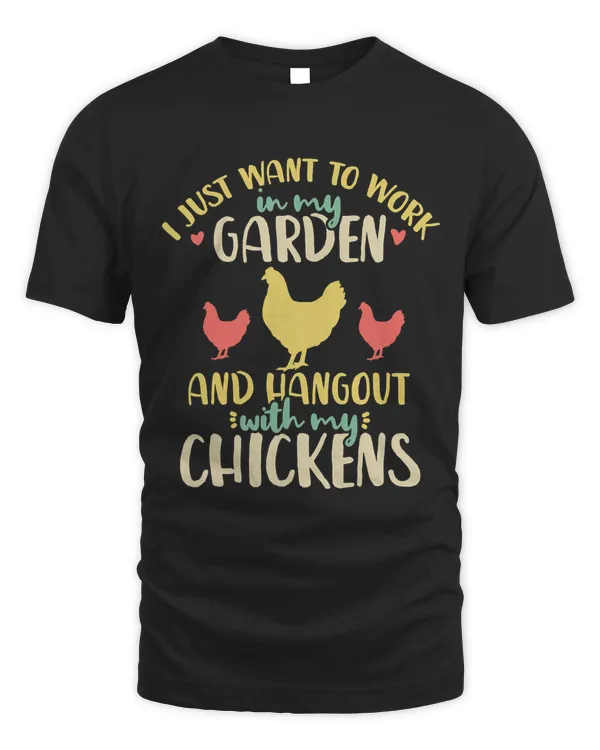 Chickens Garden Gardening Chicken Lover Hen T-Shirt
