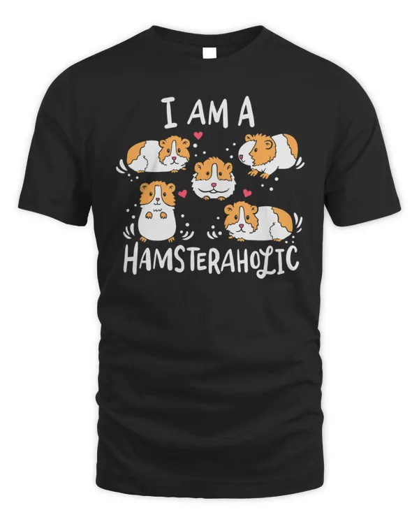 Funny Hamster Love Quote I Am A Hamsteraholic T-Shirt