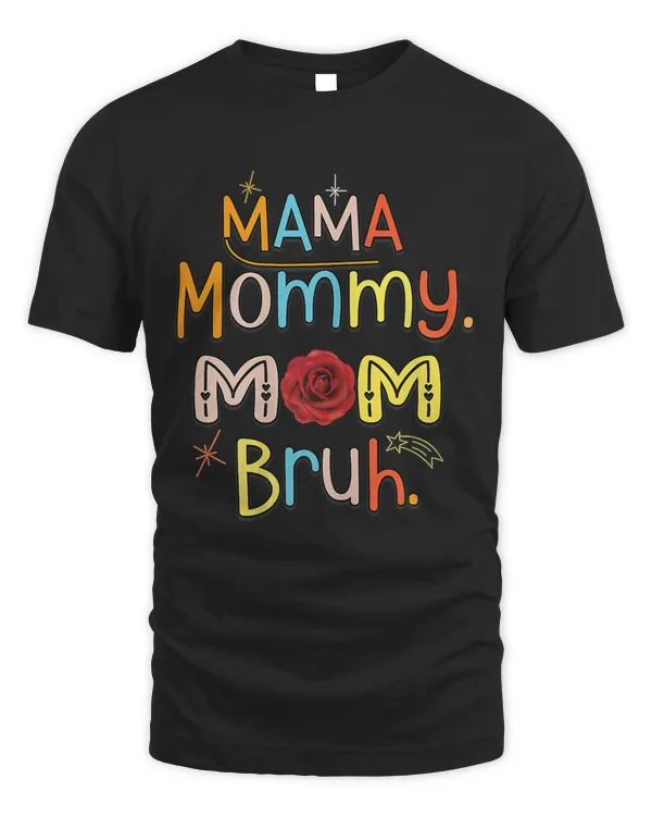 Womens Funny Mama Mommy Mom Bruh Mommy And Me Women's Boy Mom Life