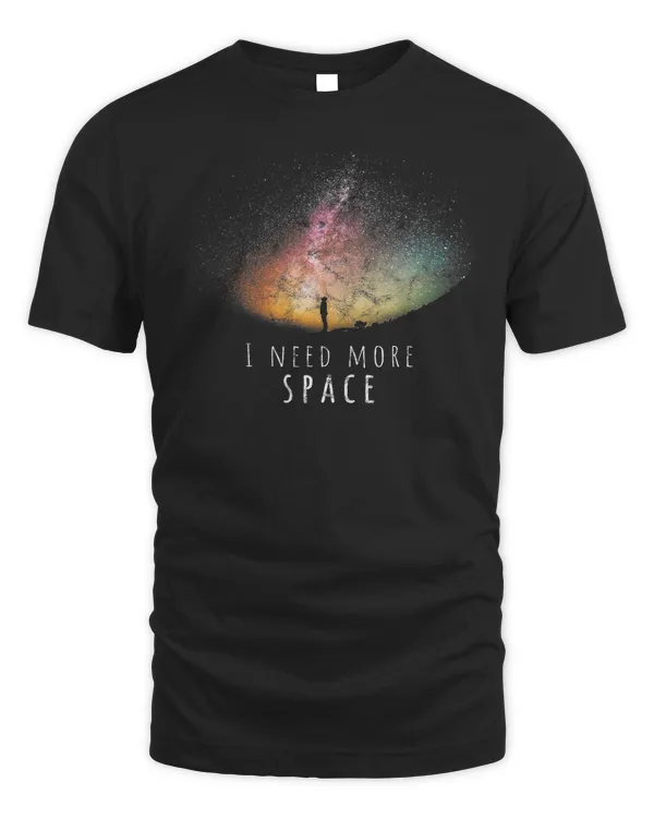 I Need Space Night sky Funny Astronomy Science Galaxy Stars T-Shirt