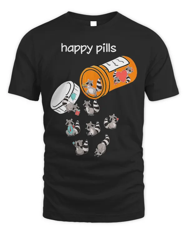 Happy Pills-Raccoon Tshirt - Funny Raccoon-Lover Gift T-Shirt