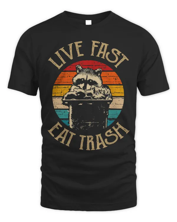 Live Fast Eat Trash Can Raccoon Camping Or Hiking T-Shirt