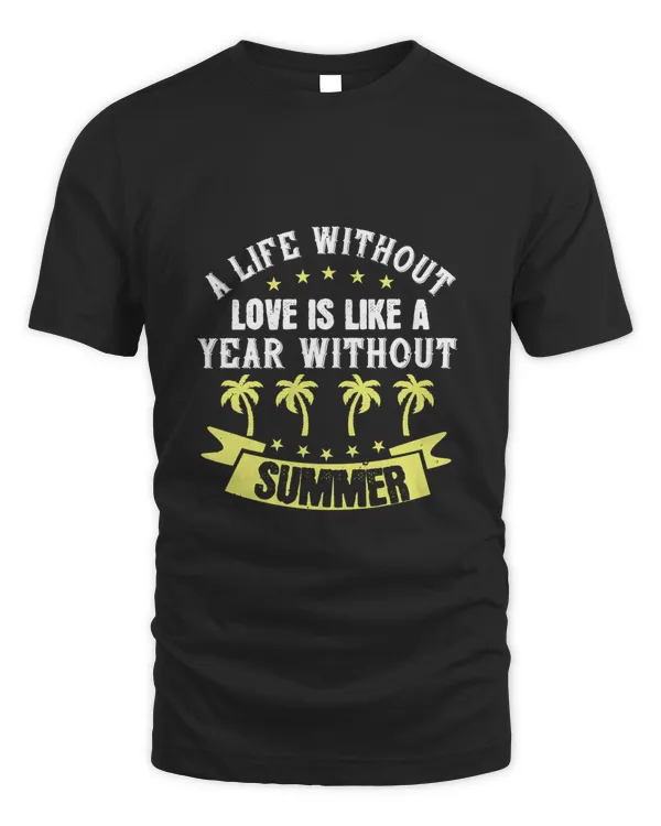 A life without love is like a year without summer-01
