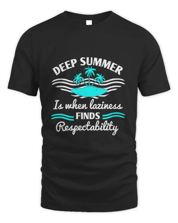 Deep summer is when laziness finds respectability-01
