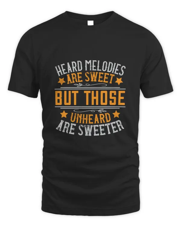 Heard melodies are sweet, but those unheard, are sweeter-01