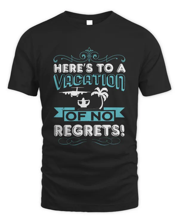 Here’s to a vacation of no regrets!-01