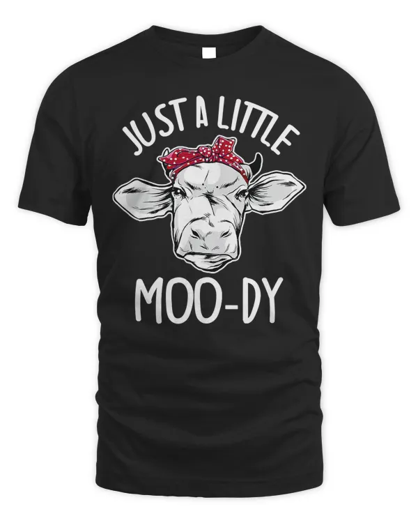 Cow Cow Just A Little Moo dy Funny Cow Lover 25 Heifer Cattle