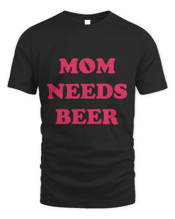 Mom need beer