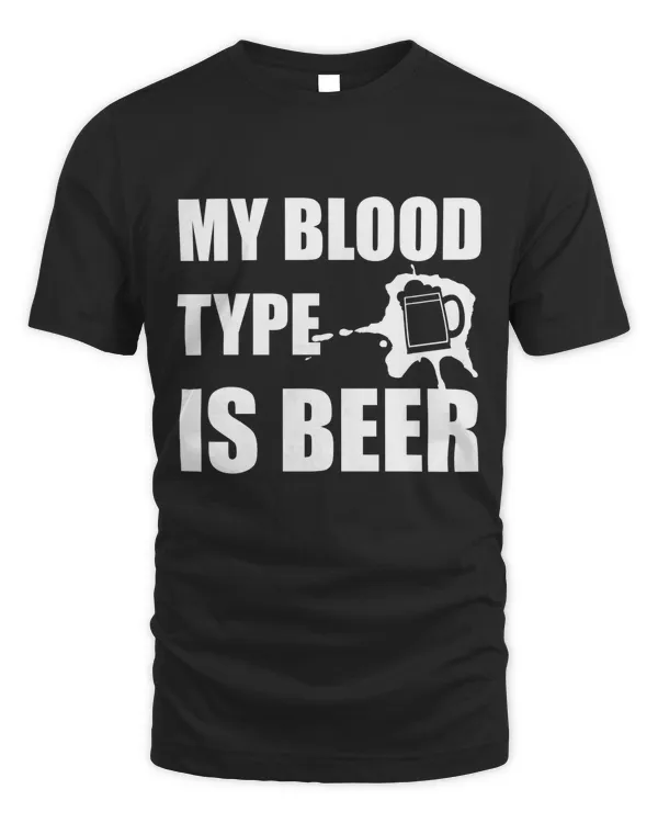 My blood type is beer dinking gift