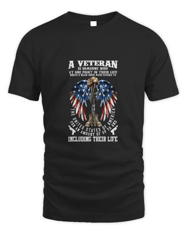 A Veteran Is Someone Who At One Point In Their Life T-Shirt