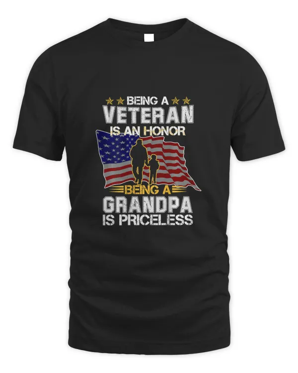 Being A Veteran Is An Honor - Grandpa and Veteran Day Gift T-Shirt