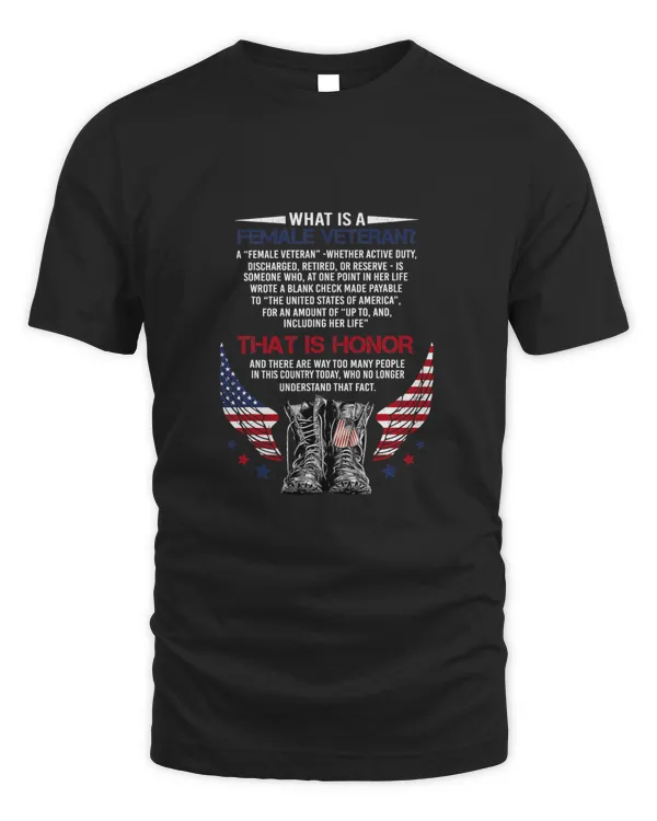 What Is A Female Veteran That Is Honor T-Shirt