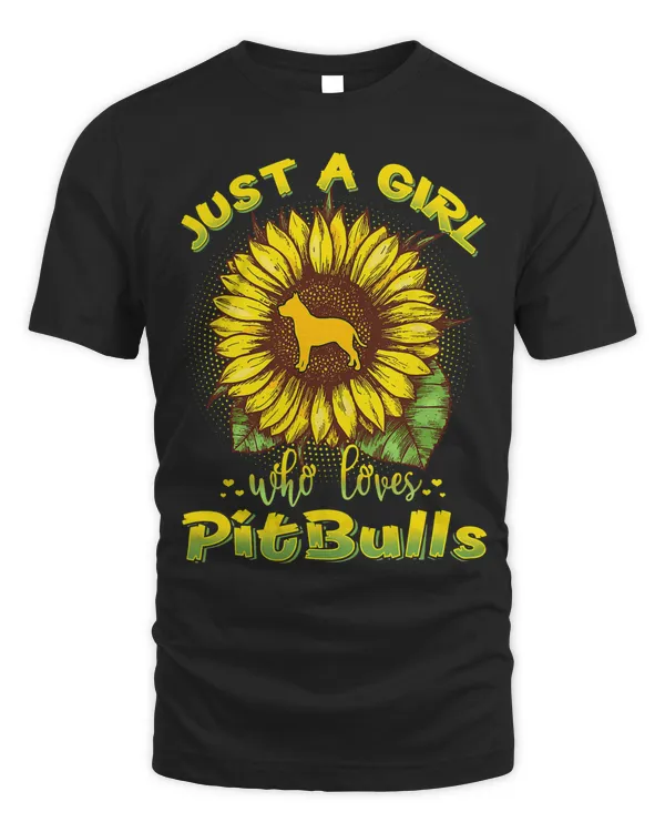Pitbull Dog Just A Girl Who Loves Pitbulls Funny Dog Sunflower Pitbull 276