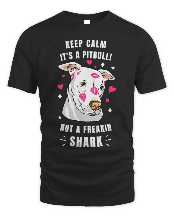 Pitbull Dog Keep Calm Its A Pitbull Not A Freakin Shark 373